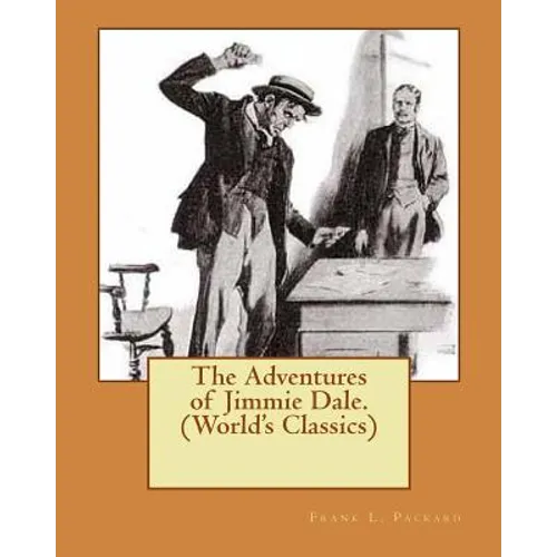 The Adventures of Jimmie Dale. (World's Classics) - Paperback