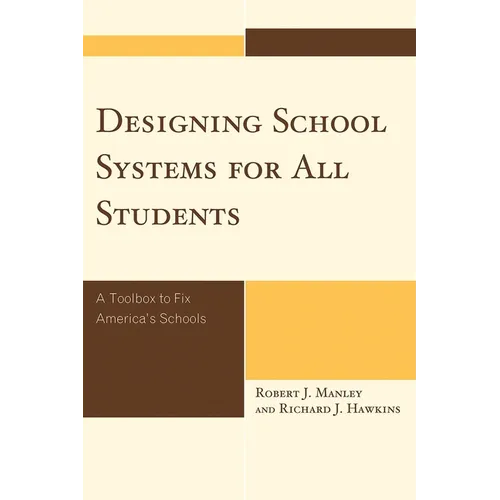 Designing School Systems for All Students: A Tool Box to Fix America's Schools - Paperback