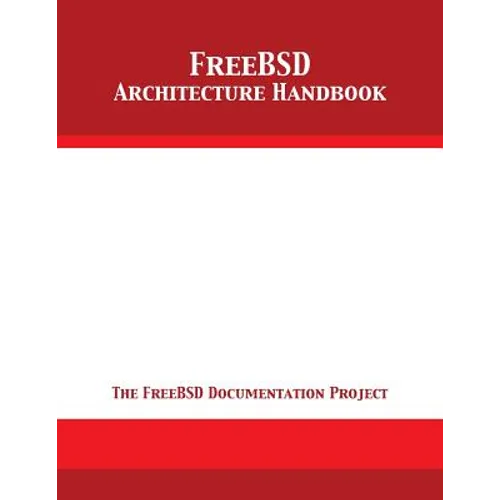 FreeBSD Architecture Handbook - Paperback