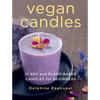 Vegan Candles: 21 Soy and Plant-Based Candles for Beginners - Paperback