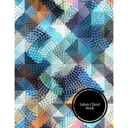 Salon Client Book: Client Data System for Stylist. Including Address Details & Appointment. Information Keeper & Record Log. Paperback - August 24, 20 - Paperback