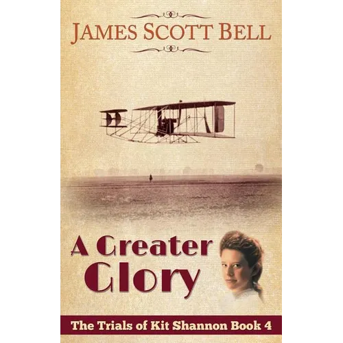 A Greater Glory (The Trials of Kit Shannon #4) - Paperback
