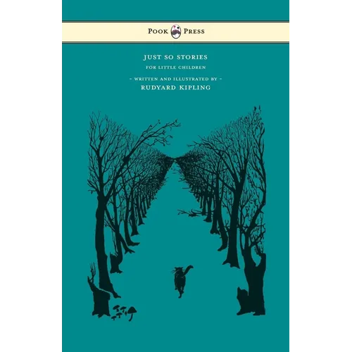 Just So Stories - For Little Children - Written and Illustrated by Rudyard Kipling - Hardcover
