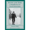 Dates and Time: a handbook for local historians: a handbook for local historians - Paperback
