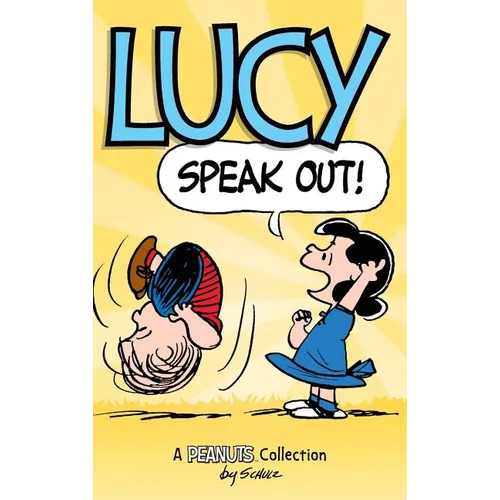 Lucy: Speak Out!: A PEANUTS Collection - Hardcover