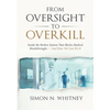 From Oversight to Overkill: Inside the Broken System That Blocks Medical Breakthroughs--And How We Can Fix It - Hardcover