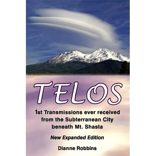 Telos: 1st Transmissions ever received from the Subterranean City beneath Mt. Shasta - Paperback