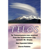Telos: 1st Transmissions ever received from the Subterranean City beneath Mt. Shasta - Paperback
