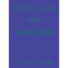 Daily Log for Writers - Hardcover