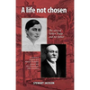 A Life Not Chosen: The Story of Ethlyn Trapp and Her Father - Paperback