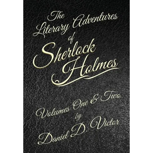 The Literary Adventures of Sherlock Holmes Volumes 1 and 2 - Hardcover