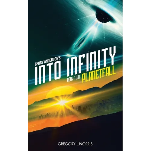 Gerry Anderson's Into Infinity: Planetfall - Paperback