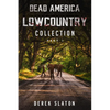 Dead America Lowcountry Collection Part 1 - Books 1 - 6 - Paperback