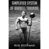 Bob Hoffman's Simplified System of Barbell Training: (Original Version, Restored) - Paperback