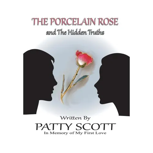 The Porcelain Rose: and The Hidden Truths - Hardcover