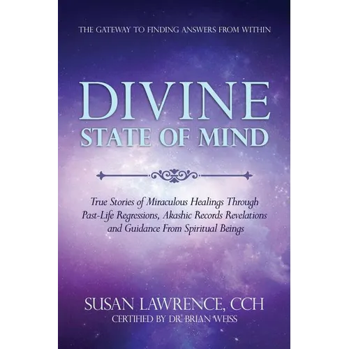Divine State of Mind: The Gateway to Finding Answers from Within - Paperback