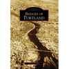 Bridges of Portland - Paperback