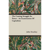 The Coming Struggle for Power - An Examination Of Capitalism - Paperback
