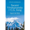 Swami Vivekananda and C.G. Jung: Yoga in the West - Hardcover