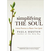Simplifying the Soul: Lenten Practices to Renew Your Spirit - Paperback