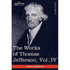 The Works of Thomas Jefferson, Vol. IV (in 12 Volumes): Notes on Virginia II, Correspondence 1782-1786 - Paperback