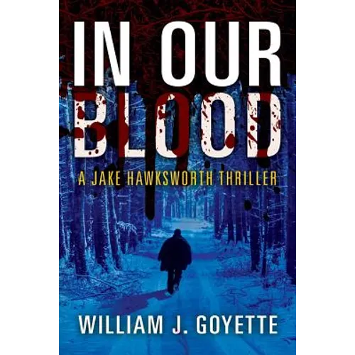 In Our Blood: A Jake Hawksworth Thriller - Paperback