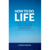 How To Do Life: A Guide To Navigating Life's Challenges and Understanding the World Around You - Paperback