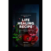 Life Healing Recipe: Your Exclusive Recipe Book for Happy Life - Paperback