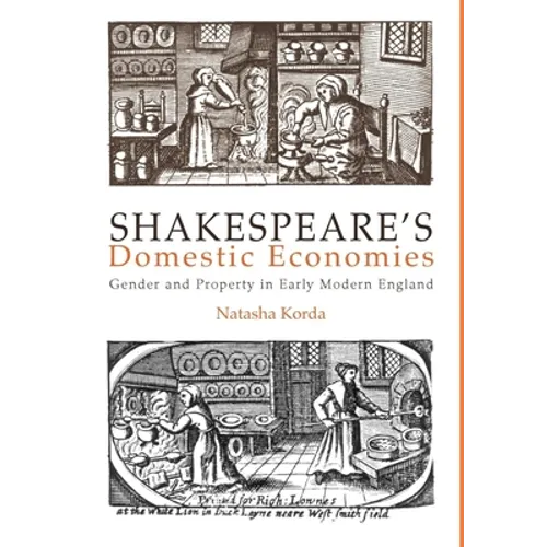 Shakespeare's Domestic Economies: Gender and Property in Early Modern England - Hardcover