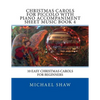 Christmas Carols For Piccolo With Piano Accompaniment Sheet Music Book 4: 10 Easy Christmas Carols For Beginners - Paperback