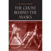 The Ghost Behind the Masks: The Victorian Poets and Shakespeare - Hardcover