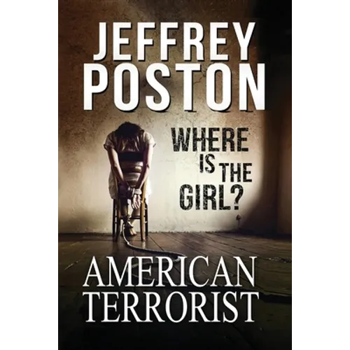 American Terrorist: Where is the Girl? - Paperback