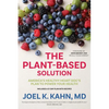 The Plant-Based Solution: America's Healthy Heart Doc's Plan to Power Your Health - Paperback