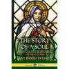 The Story of a Soul L'Histoire D'une Âme: The Autobiography of St. Thérèse of Lisieux: With Additional Writings and Sayings of St. Thérès - Paperback