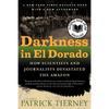Darkness in El Dorado: How Scientists and Journalists Devastated the Amazon - Paperback