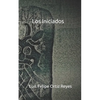 Los Iniciados - Paperback