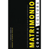 Matrimonio ContraCultura: Encontrando #felicesparasiempre en un mundo de #elmatrimonioapesta - Paperback