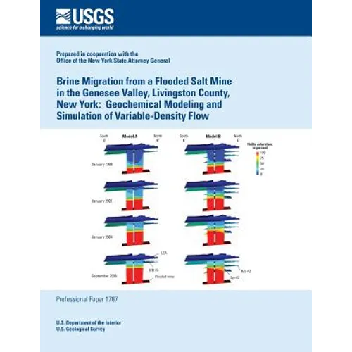 Brine Migration from a Flooded Salt Mine in the Genesee Valley, Livingston County, New York: Geochemical Modeling and Simulation of Variable-Density F - Paperback