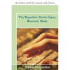 The Repetitive Strain Injury Recovery Book - Paperback