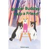 Border Buddies Help A Friend - Paperback