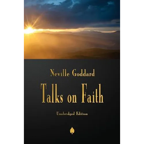 Neville Goddard: Talks on Faith - Paperback