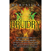 Druidry: The Ultimate Guide to the Way of the Druids and What You Should Know About Herbs, Ogham, Rituals, Divination, Druid Tarot Reading, and Runes - Hardcover