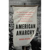 American Anarchy: The Epic Struggle Between Immigrant Radicals and the Us Government at the Dawn of the Twentieth Century - Hardcover