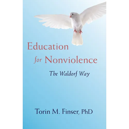 Education for Nonviolence: The Waldorf Way - Paperback