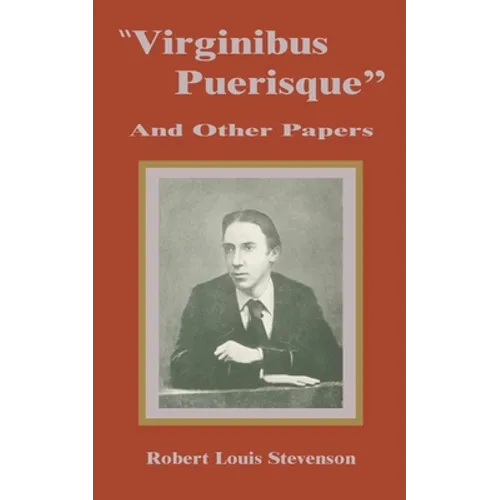 Virginibus Puerisque and Other Papers - Paperback