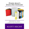 Poor Man's Data Dictionary: Document your database quickly, cheaply and painlessly - Paperback