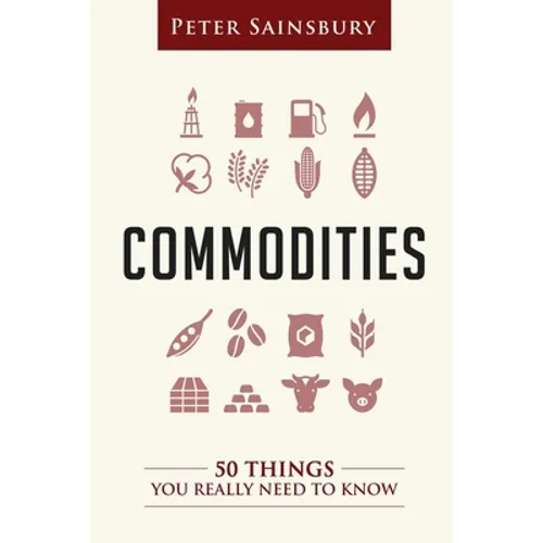 Commodities 50 Things You Need To Know - Paperback