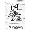 Pat of Silver Bush - Paperback
