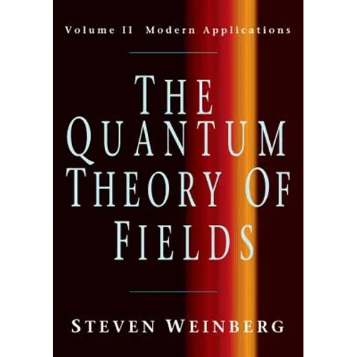 The Quantum Theory of Fields v2 - Paperback