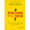 Stacking the Deck: How to Lead Breakthrough Change Against Any Odds - Hardcover